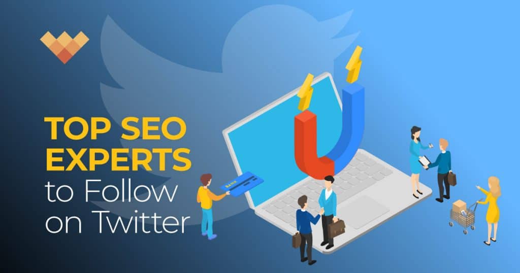 The Top SEO Experts to Follow on Twitter
