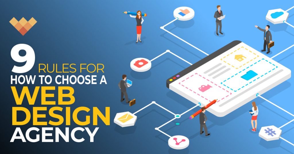 9 Rules for How to Choose a Web Design Agency