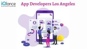 App Developers Los Angeles - iQlance - Award Winning Agency in Los Angeles